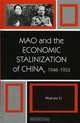 Mao and the Economic Stalinization of China, 1948-1953 (Harvard Cold War Studies Book), Hua-yu Li 