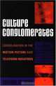 Culture Conglomerates: Consolidation in the Motion Picture And Television Industries (Critical Media Studies: Institutions, Politics, and Culture), William M. Kunz 