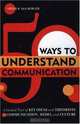 50 Ways to Understand Communication: A Guided Tour of Key Ideas and Theorists in Communication, Media, and Culture, Arthur Asa Berger 