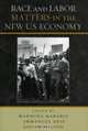 Race and Labor Matters in the New U.S. Economy, Immanuel Ness 