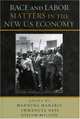 Race and Labor Matters in the New U.S. Economy, 