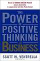 The Power of Positive Thinking in Business: 10 Traits for Maximum Results, Scott W. Ventrella 