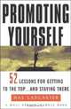 Promoting Yourself : 52 Lessons for Getting to the Top . . . and Staying There, Hal Lancaster 