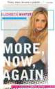 More, Now, Again: A Memoir of Addiction, Elizabeth Wurtzel 