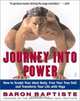 Journey Into Power : How to Sculpt Your Ideal Body, Free Your True Self, and Transform Your Life With Yoga, Baron Baptiste 