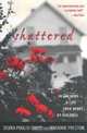 Shattered : Reclaiming a Life Torn Apart by Violence, Debra Puglisi Sharp 