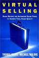 Virtual Selling: Going Beyond the Automated Sales Force to Achieve Total Sales Quality, Thomas Siebel, Michael Malone 