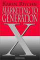Marketing to Generation X, Karen Ritchie 