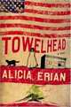 Towelhead : A Novel, Alicia Erian 