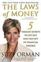 The Laws of Money : 5 Timeless Secrets to Get Out and Stay Out of Financial Trouble, Suze Orman 