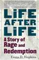 Life After Life : A Story of Rage and Redemption, Evans Hopkins 