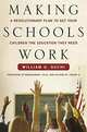 Making Schools Work : A Revolutionary Plan to Get Your Children the Education They Need, William G. Ouchi, Lydia G. Segal 