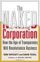 The Naked Corporation: How the Age of Transparency Will Revolutionize Business, Don Tapscott, David Ticoll 