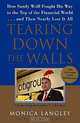 Tearing Down the Walls: How Sandy Weill Fought His Way to the Top of the Financial World. . .and Then Nearly Lost It All (Wall Street Journal Book), Monica Langley 