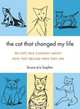 The Cat That Changed My Life : 50 Cats Talk Candidly About How They Became Who They Are, Bruce Eric Kaplan 