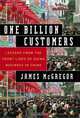 One Billion Customers: Lessons from the Front Lines of Doing Business in China (Wall Street Journal Book), James McGregor 