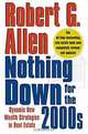 Nothing Down for the 2000s: Dynamic New Wealth Strategies in Real Estate, Robert G. Allen 