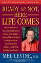 Ready or Not, Here Life Comes, Mel Levine 