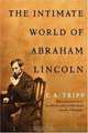 The Intimate World of Abraham Lincoln, C.A. Tripp 