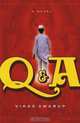 Q & A : A Novel, Vikas Swarup 