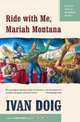 Ride with Me, Mariah Montana, Ivan Doig 