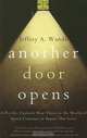 Another Door Opens: A Psychic Explains How Those in the World of Spirit Continue to Impact Our Lives, Jeffrey A. Wands 