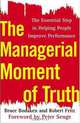 The Managerial Moment of Truth: The Essential Step in Helping People Improve Performance, Bruce Bodaken, Robert Fritz 