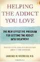 Helping the Addict You Love: The New Effective Program for Getting the Addict Into Treatment, Laurence Westreich 