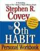 The 8th Habit Personal Workbook: Strategies to Take You from Effectiveness to Greatness, Stephen R. Covey 