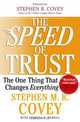 The Speed of Trust: The One Thing that Changes Everything, Stephen M. R. Covey 
