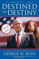Destined for Destiny: The Unauthorized Autobiography of George W. Bush, Scott Dikkers, Peter Hilleren 