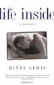 Life Inside : A Memoir, Mindy Lewis 