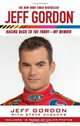 Jeff Gordon : Racing Back to the Front--My Memoir, Jeff Gordon 