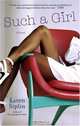 Such a Girl : A Novel, Karen V. Siplin 