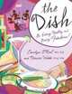 The Dish: On Eating Healthy and Being Fabulous!, Laura Coyle 