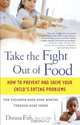 Take the Fight Out of Food : How to Prevent and Solve Your Child