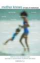 Mother Knows : 24 Tales of Motherhood, 