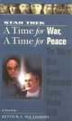 A Star Trek: The Next Generation: Time #9: A Time for War, A Time for Peace, Keith R. A. DeCandido 