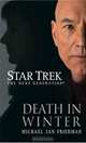 Star Trek: The Next Generation: Death in Winter, Michael Jan Friedman 