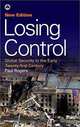 Losing Control: Global Security in the Twenty-First Century, Paul Rogers 