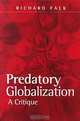 Predatory Globalization: A Critique, Richard Falk 
