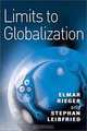 Limits to Globalization: Welfare States and the World Economy, Elmar Rieger, Elmar Reiger, Stephan Leibfried 