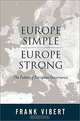 Europe Simple, Europe Strong: The Future of European Governance, Frank Vibert 