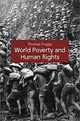 World Poverty and Human Rights: Cosmopolitan Responsibilities and Reforms, Thomas Winfried Menko Pogge, Thomas Pogge 
