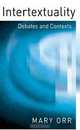 Intertextuality: Debates and Contexts, Mary Orr 