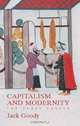 Capitalism and Modernity: The Great Debate, Jack Goody 