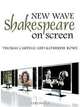 New Wave Shakespeare on Screen, Thomas Cartelli, Katherine Rowe 