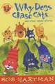 Why Dogs Chase Cats: And Other Animal Stories, Bob Hartman 
