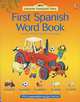 First Spanish Word Book, Heather Amery & Stephen Cartwright 