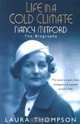Life in a Cold Climate: Nancy Mitford: The Biography, Laura Thompson 